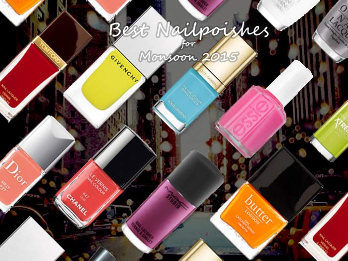 best nailpolishes for monsoon 2015 2