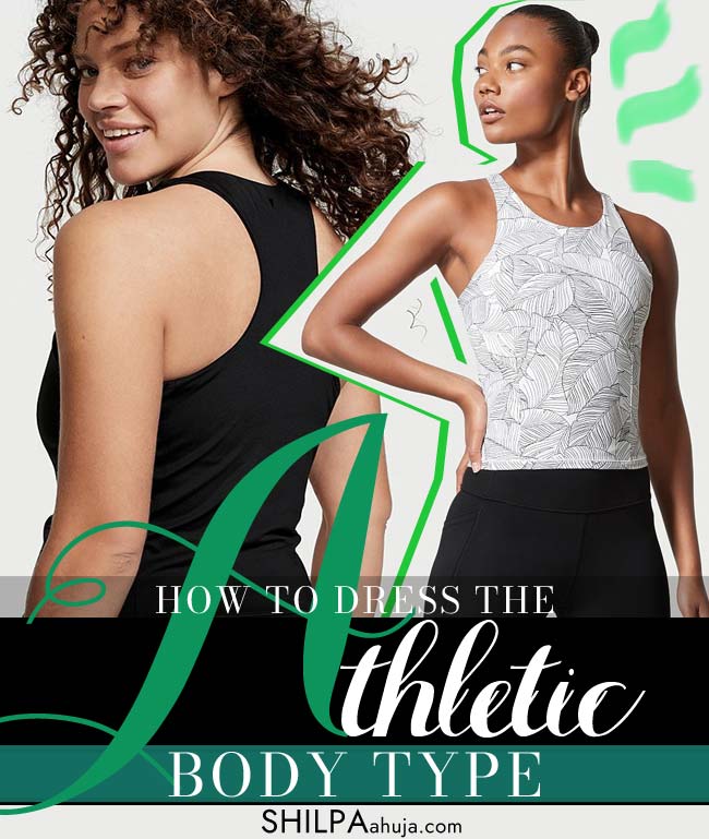 how-to-dress-athletic-body-type-style-fashion