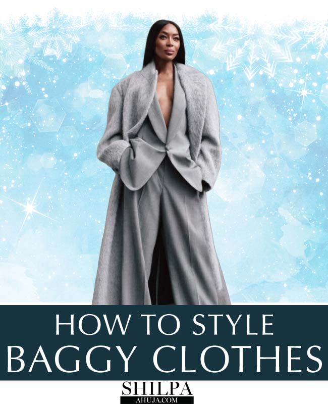 how-to-style-baggy-clothes